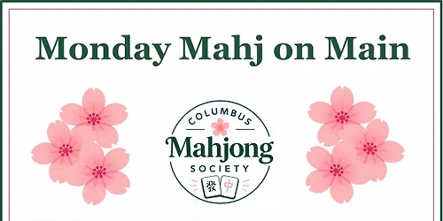 Mahj 101 and Open Play ($25\/pp Students, $5\/pp Open Play)