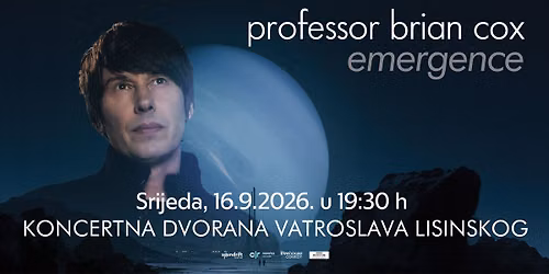Professor Brian Cox - "Emergence" u Lisinskom - SOLD OUT