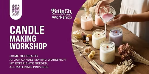 Glow & Create: Candle Making Workshop at AKAN