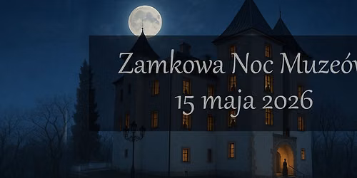 ZAMKOWA NOC MUZE\u00d3W