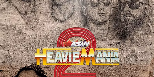 ASW Heaviemania 2! At the Abbotsford Arts Centre on April 4, 2025 - a West Coast Heavie Takeover!