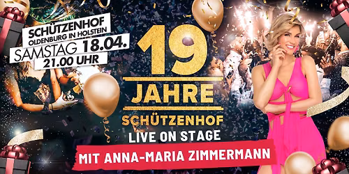 19 JAHRE SCH\u00dcTZENHOF# ANNA-MARIA ZIMMERMANN LIVE