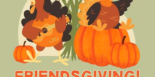 Teen Corner: Friendsgiving