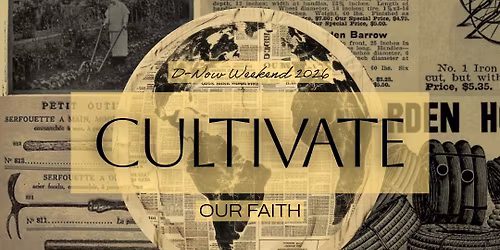 CULTIVATE: D-Now Weekend 2026