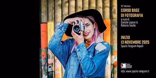 Corso base di fotografia | a cura di Daniele Lepore & Roberto Tarallo | inizio 13 novembre 2025