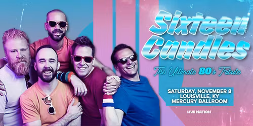 Sixteen Candles at The Mercury Ballroom