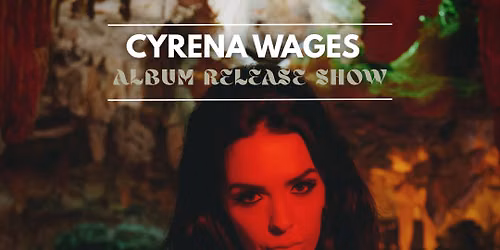 Cyrena Wages Album Release Show