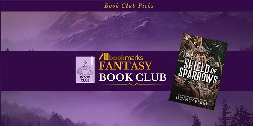 Bookmarks Fantasy Book Club - Shield of Sparrows by Devney Perry