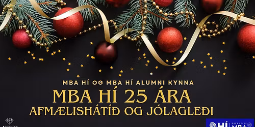 MBA H\u00cd og MBA Alumni: 25 \u00e1ra afm\u00e6lish\u00e1t\u00ed\u00f0 og j\u00f3lagle\u00f0i \u00e1 Kjarval \ud83e\udd42