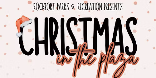 Christmas in the Plaza - Rockport Parks & Recreation