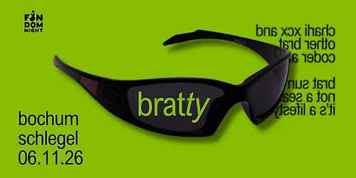 bratty \u2022 w\/ charli xcx & other brat coded artists \u2022 bochum