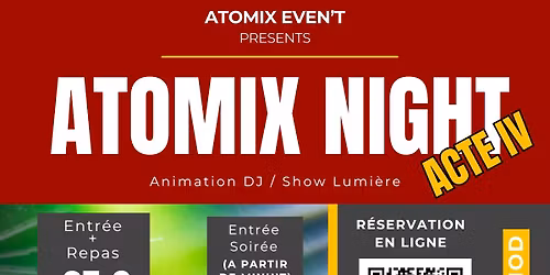 SOIR\u00c9E ATOMIX ACTE IV