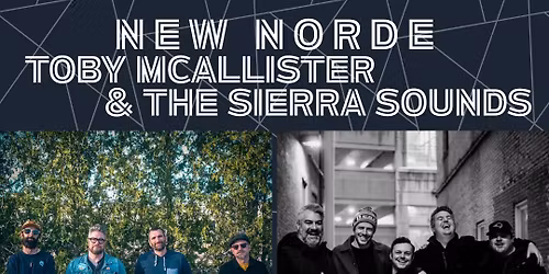 LIVE MUSIC: New Norde \/\/ Toby McAllister & The Sierra Sounds