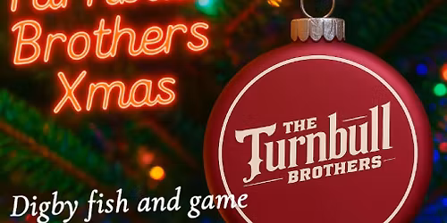 The Digby East Fish & Game Welcomes The Turnbull Brother's Christmas Show