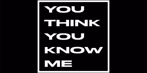 YOU THINK YOU KNOW ME: Lexicon Avenue