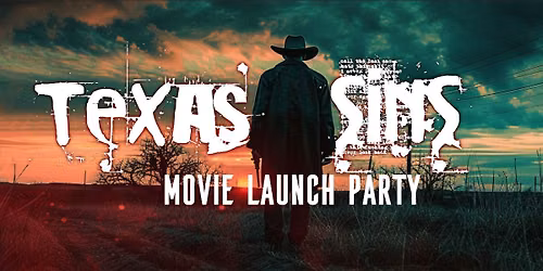 TEXAS SINS Movie Launch Party