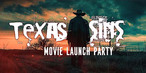TEXAS SINS Movie Launch Party