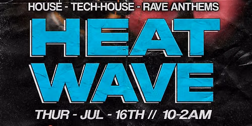 HEAT WAVE - House \/\/ Tech-House (18+)