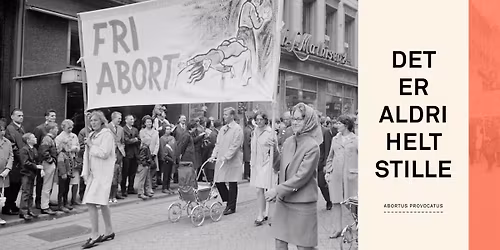 Utstillings\u00e5pning: Abortus provocatus \u2013 Det er aldri helt stille