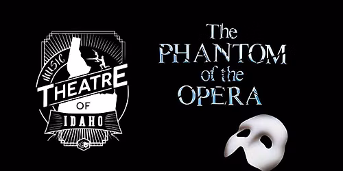 Music Theater of Idaho presents Phantom of the Opera 
