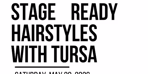 Stage-Ready Hairstyles with Tursa