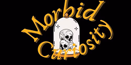 Morbid Curiosities! Surgical History Tour