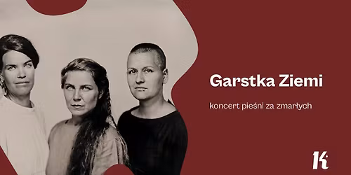 Garstka Ziemi \u2013 koncert pie\u015bni za zmar\u0142ych