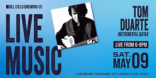 Live Music ft. Tom Duarte @ DCB Livermore