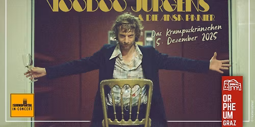VOODOO J\u00dcRGENS & DIE ANSA PANIER \u2022 Das Krampuskr\u00e4nzchen \u2022 Orpheum Graz