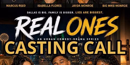 The Real Ones Casting Call