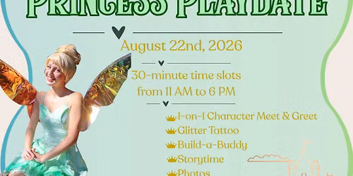 Princess Playdates - August 22nd (Tinker Fairy) \ud83e\uddda