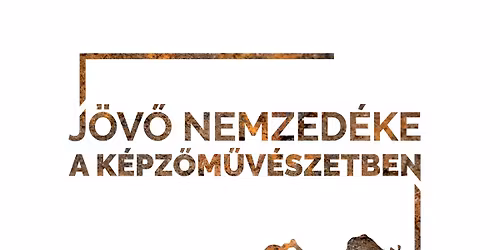 Ki\u00e1ll\u00edt\u00e1s: J\u00f6v\u0151 nemzed\u00e9ke a k\u00e9pz\u0151m\u0171v\u00e9szetben