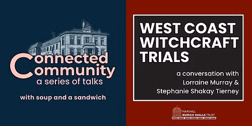 Connected Community Talk: West Coast Witchcraft Trials