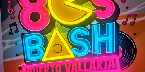 80's Bash\/80's week Puerto Vallarta 2027