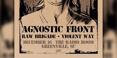 Agnostic Front with Raw Brigade, Violent Way, and Reviler at Radio Room