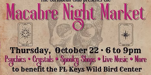 Macabre Night Market - Thurs 10\/22 6pm