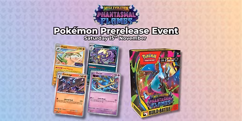 Tritex Games: Pok\u00e9mon Phantasmal Flames Prerelease - Saturday 15th November