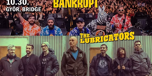 Bankrupt | The Lubricators \/\/ Gy\u0151r, Bridge
