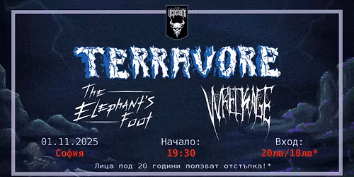 TERRAVORE & THE ELEPHANT'S FOOT & WRECKAGE @ OldSkulls Club in Sofia