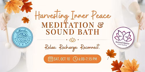 Harvesting Inner Peace: Meditation & Sound Bath