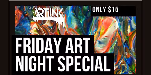 Friday Art Night Special