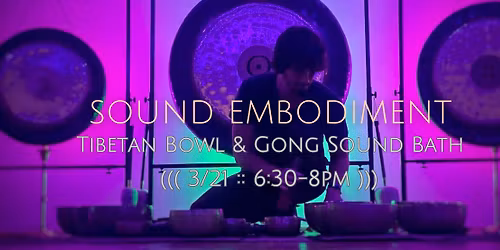 Sound Embodiment: Tibetan Bowl & Gong Sound Bath | Fort Collins, CO |