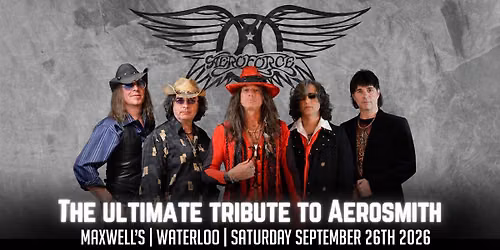 Aeroforce: The Ultimate Tribute to Aerosmith at Maxwell's