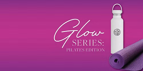 Glow Series: Pilates Edition