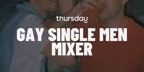 Thursday | Gay Men's Singles Mixer | Coq Block