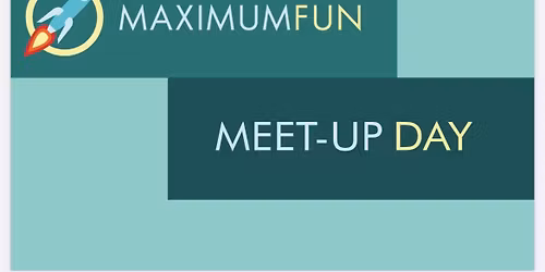 MaxFun Meetup: Halifax Edition!