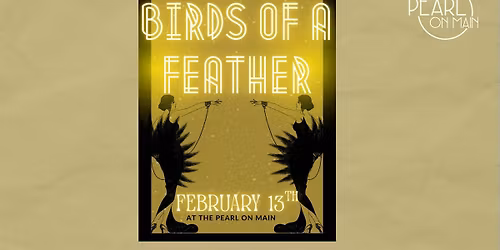 Blue Bird Burlesque Presents: Birds of a Feather