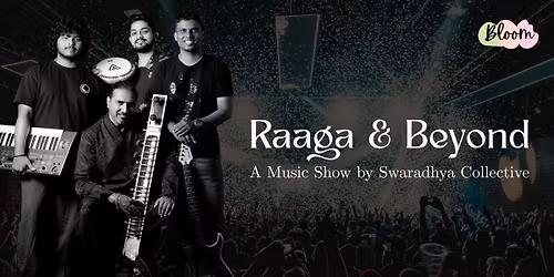 Raaga & Beyond- Music Show by Swaradhya Collective