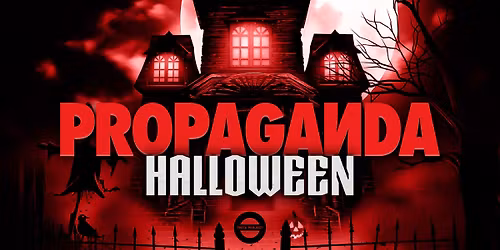 Propaganda Halloween | SAT 25 OCT, 2025
