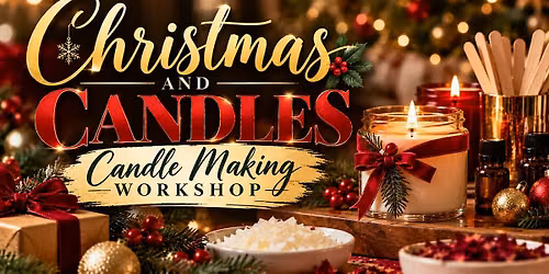 Christmas & Candles Candle Making Workshop